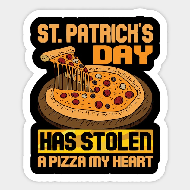 St. Patrick’s Day has stolen a pizza my heart Pizza Lover Sticker by 2blackcherries